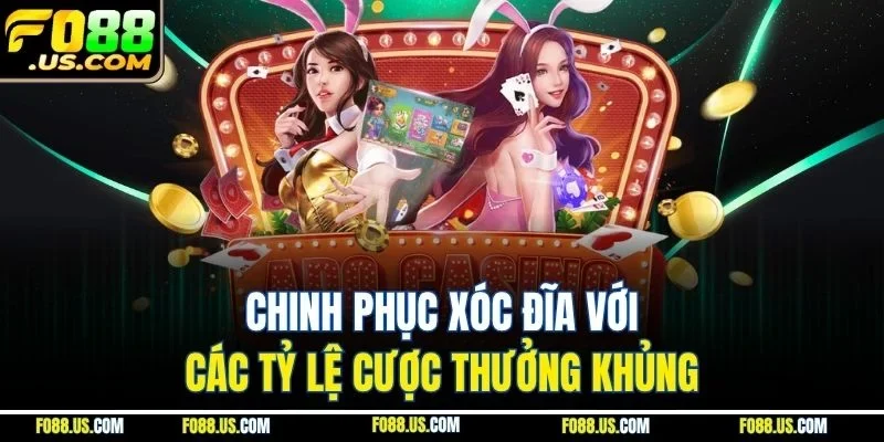 Chinh phục xóc đĩa với các tỷ lệ cược thưởng khủng Chinh phục xóc đĩa với các tỷ lệ cược thưởng khủng
