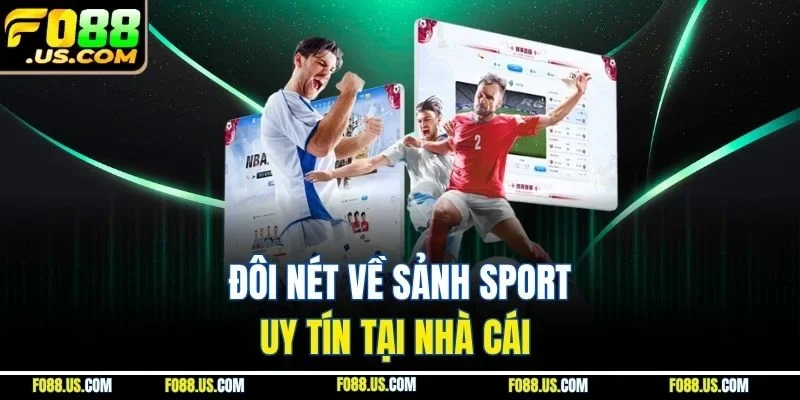 Đôi nét về sảnh sport uy tín tại nhà cái Đôi nét về sảnh sport uy tín tại nhà cái