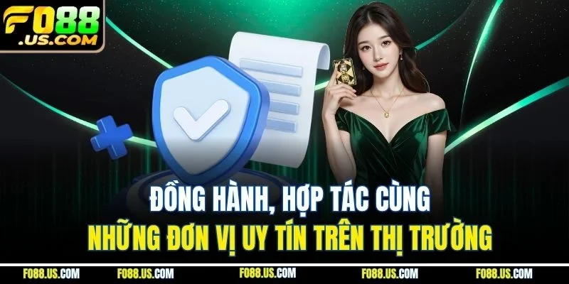 Đồng hành, hợp tác cùng những đơn vị uy tín trên thị trường Đồng hành, hợp tác cùng những đơn vị uy tín trên thị trường
