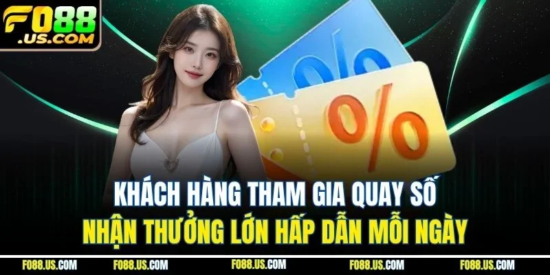 Khách hàng tham gia quay số nhận thưởng lớn hấp dẫn mỗi ngày Khách hàng tham gia quay số nhận thưởng lớn hấp dẫn mỗi ngày