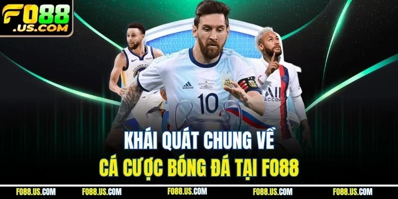 Khái quát chung về cá cược bóng đá tại FO88 Khái quát chung về cá cược bóng đá tại FO88
