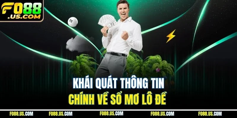 Khái quát thông tin chính về sổ mơ lô đề Khái quát thông tin chính về sổ mơ lô đề