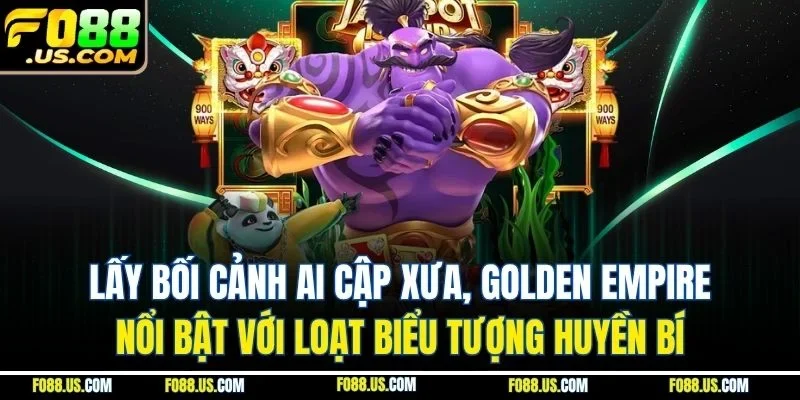 Lấy bối cảnh Ai Cập xưa, Golden Empire nổi bật với loạt biểu tượng huyền bí Lấy bối cảnh Ai Cập xưa, Golden Empire nổi bật với loạt biểu tượng huyền bí