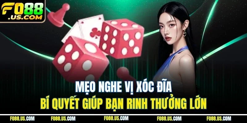 Mẹo Nghe Vị Xóc Đĩa - Bí Quyết Rinh Thưởng Lớn Liền Tay