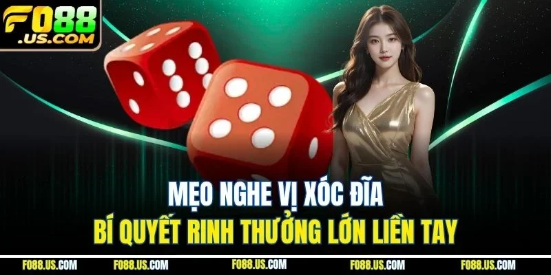 Mẹo nghe vị xóc đĩa - Bí quyết giúp bạn rinh thưởng lớn Mẹo nghe vị xóc đĩa - Bí quyết giúp bạn rinh thưởng lớn
