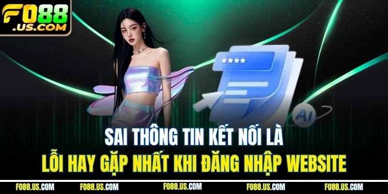 Sai thông tin kết nối là lỗi hay gặp nhất khi đăng nhập website Sai thông tin kết nối là lỗi hay gặp nhất khi đăng nhập website