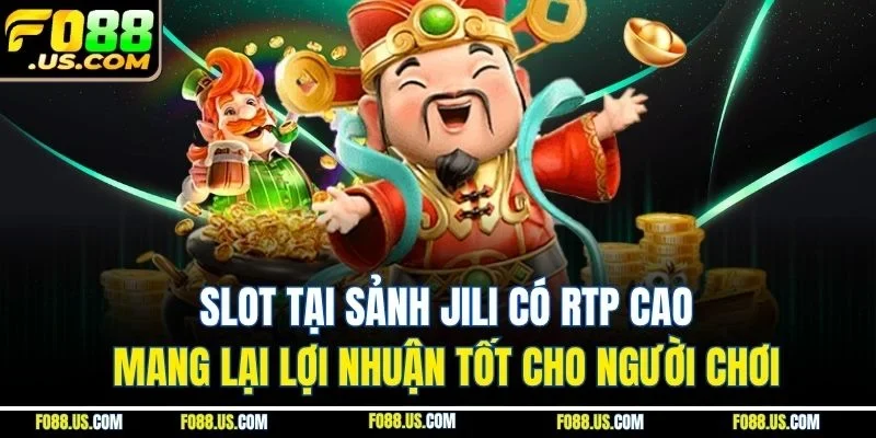 Slot tại sảnh Jili có RTP cao mang lại lợi nhuận tốt cho người chơi Slot tại sảnh Jili có RTP cao mang lại lợi nhuận tốt cho người chơi