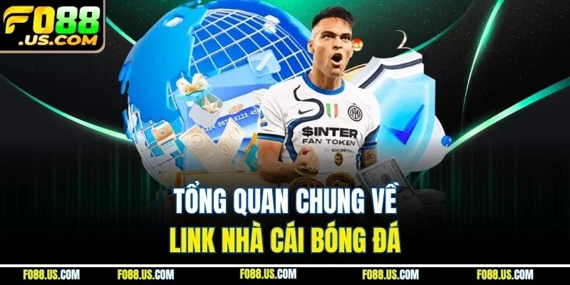 Tổng quan chung về link nhà cái bóng đá Tổng quan chung về link nhà cái bóng đá