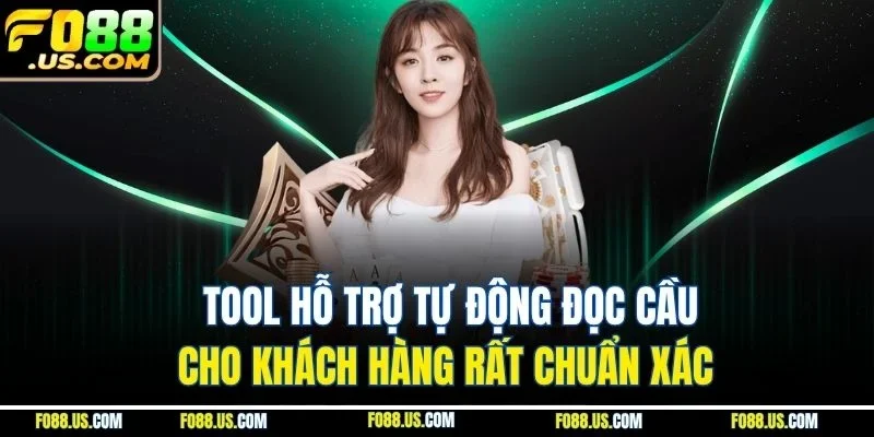 Tool hỗ trợ tự động đọc cầu cho khách hàng rất chuẩn xác Tool hỗ trợ tự động đọc cầu cho khách hàng rất chuẩn xác